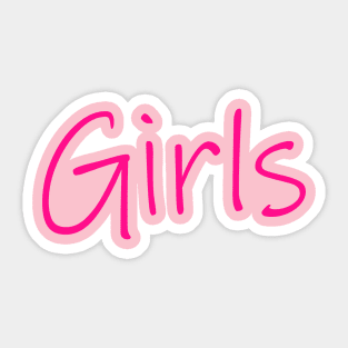 girls girl girls in glowing hot pink letters Sticker